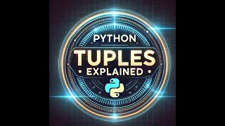 Mastering Python Tuples Sorting Nesting Indexing Essential Methods Beginner-Friendly