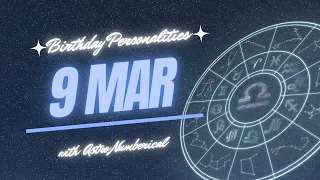 9 March Zodiac Horoscope Birt ay Personality Traits Revealed