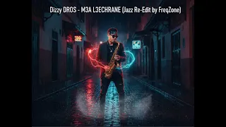 Dizzy DROS M3A L3ECHRANE Jazz Re Edit By FreqZone 