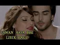 Download Lagu SAWAN AAYA HAI LYRIC SONG (ARIJIT SINGH )