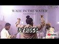 Download Lagu Wade in the Water - The Spirituals Choir (Lyrics) #viral #thespiritualchoir #wadeinthewater #gospel