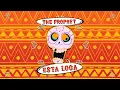 Download Lagu The Prophet - Esta Loca (Official Videoclip)