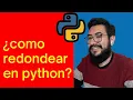 Redondeo en Python Como se hace