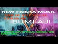 Download Lagu NEW FRISKA MUSIC LIVE BUMI AJI MENUJU ACARA BEBAS