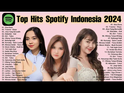 Download MP3 TOP PLAYLIST SPOTIFY 2024 - Lagu Pop Indonesia Terbaru 2024  - Lagu Pop Viral -Spotify, Tiktok, Joox