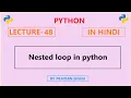 Python Lecture 48 Loops for loop in python in Hindi