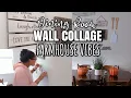 CHEAP COLLAGE WALL DECORATING MY DINING ROOM WALL WITH INEXPENSIVE FARMHOUSE DECOR FARMHOUSE VIBES