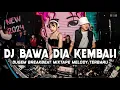 Download Lagu DJ BAWA DIA KEMBALI BREAKBEAT FULL MELODY RERBARU 2024