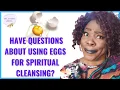 DR TOCHI - MORE ON THE SPIRITUAL EGG CLEANSE