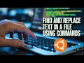 Find Replace Text in a File Using Terminal in Ubuntu Quick Linux Tutorial