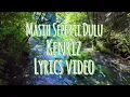 Download Lagu Masih Seperti Dulu (1 Jam) - Kenriz (Lyrics video) #lyrics #liriklagu #song #music 