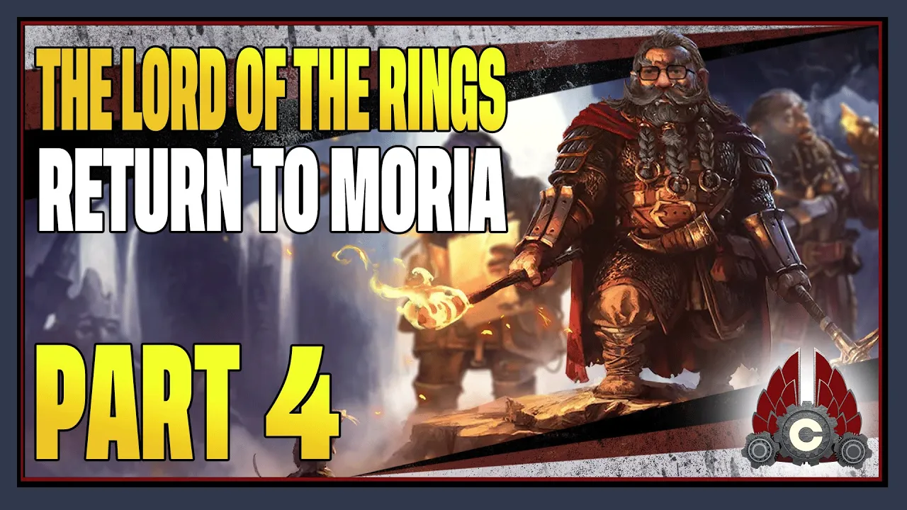 CohhCarnage Plays The Lord Of The Rings: Return To Moria (Sponsored By North Beach Games) - Part 4