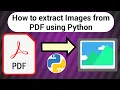 How to Extract Images from Pdf File using Python Extract images from pdf files PyMuPDF