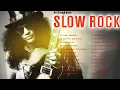 GNR, Eagles, Led Zeppelin, U2, Aerosmith, Scorpions, Bon jovi | Slow Rock Love Song 70s 80s 90s