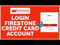 How to Login Firestone Credit Card Account 2021 Firestone Credit Card Login Sign In
