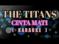 Download Lagu The Titans - Cinta Mati | Karaoke