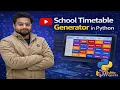 Automatic Time Table Generator using Python School Timetable Generator in Python