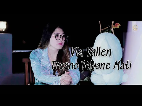 Download MP3 Via Vallen - Tresno Tekane Mati