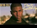 Devin Cole - Don't Switch Up (1994 Vintage Male R&B Soul)