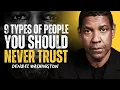 9 soorten mensen die je nooit moet vertrouwen - DENZEL WASHINGTON MOTIVATIE