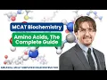 MCAT Biochemistry Amino Acids The Complete Guide