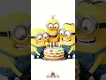 The Minions Birt ay Song Happy Birt ay with Lots of Fun