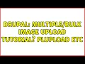 Drupal Image Upload Tutorial Plupload etc 2 Solutions