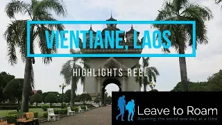 Vientiane Highlights Reel, Laos
