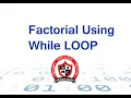 Factorial using While Loop Chap 12 12th Class Computer 2nd Year By Prof Farhat