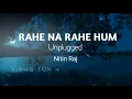 Download Lagu Rahe Na Rahe Hum (Unplugged) - Lata Mangeshkar || Nitin Raj ||