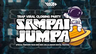 dj trap sampai jumpa datang akan pergi endank soekamti viral trend tiktok 2024