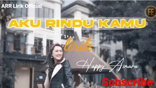 Aku Rindu Kamu - Happy Asmara - Lirik