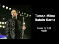 Download Lagu Tumshe Milna: Prashant Kumar's Soulful Atif Aslam Cover