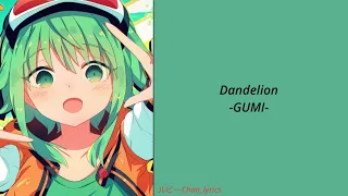 Download Gumi • Dandelion (feat. megpoid)  ¦¦ lyrics (ROM/KANJI/ENG) MP3