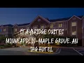 Staybridge Suites Minneapolis-Maple Grove an IHG Hotel Review - Maple Grove United States of Amer