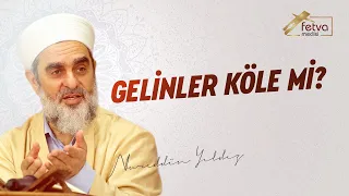 Gelinler köle mi?
