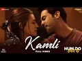 Download Lagu Kamli - Full Video | Hum Do Hamare Do | Rajkummar, Kriti S| Sachin-Jigar| Jubin Nautiyal,Divya Kumar
