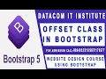 OFFSET CLASS CLASS IN BOOTSTRAP BOOTSTRAP WEBSITE LAYOUT DESIGN DATACOM IT INSTITUTE