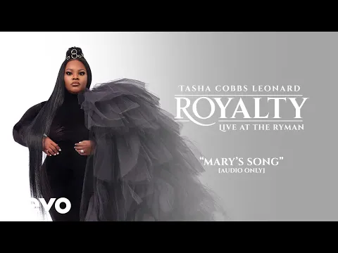 Download MP3 Tasha Cobbs Leonard - Mary's Song (Audio / Live At The Ryman, Nashville, TN/2020)