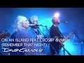 Download Lagu David Gilmour - On An Island feat. Crosby \u0026 Nash (Remember That Night)