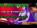 Download Lagu Dj remix lagu dayak kanayatn cover baju merah