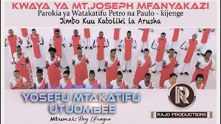MTAKATIFU YOSEFU UTUOMBEE Kwaya Ya Mt JosephMfanyakazi Kijenge Arusha 