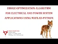 DHOLE OPTIMIZATION ALGORITHM FOR ELECTRICAL AND POWER SYSTEM APPLICATIONS USING MATLAB-PYTHON