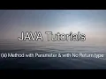 Method with Parameter and with no return type in java