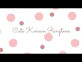 Download Lagu Cute Korean Ringtone