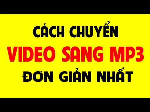 Download MP3 Cách chuyển từ video sang mp3 trên máy tính.