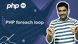 PHP foreach Loop PHP Loops - PHP Tutorial 49