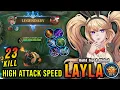 Download Lagu 23 Kills!! Layla High Attack Speed Build is Deadly!! - Build Top 1 Global Layla ~ MLBB