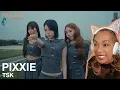PiXXiE - tsk Reaction