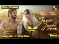 Lagu Jaan Jaan Happy Raikoti | Dhol Remix | Lahoria Production | New Punjabi Song 2026 | Dj Remix Song 